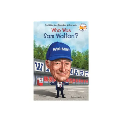 Who Was Sam Walton? - (Who Was?) by James Buckley & Who Hq (Paperback)