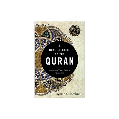 A Concise Guide to the Quran - (Introducing Islam) Annotated by Ayman S Ibrahim (Paperback)