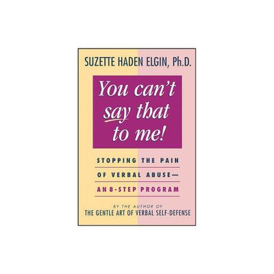 You Cant Say That to Me - by Suzette Haden Elgin (Paperback)