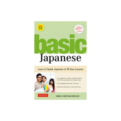 Basic Japanese - by Samuel E Martin & Eriko Sato (Paperback)