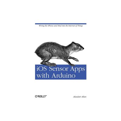 IOS Sensor Apps with Arduino - by Allan (Paperback)