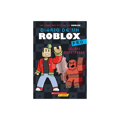 Diario de Un Roblox Pro #1: Escape Monstruoso (Diary of a Roblox Pro #1: Monster Escape) - by Ari Avatar (Paperback)