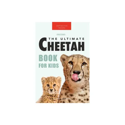 Cheetahs The Ultimate Cheetah Book for Kids