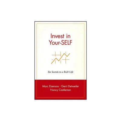 Invest in Your-Self - by Marc Eisenson & Gerri Detweiler & Nancy Castleman (Paperback)