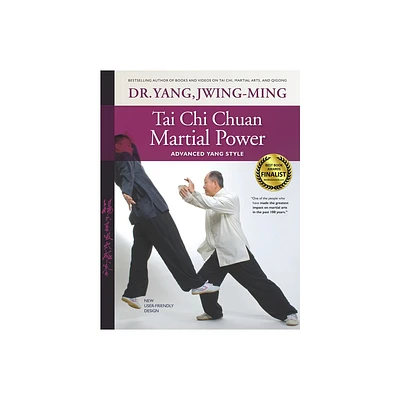 Tai CHI Chuan Martial Power - 3rd Edition by Jwing-Ming Yang (Paperback)