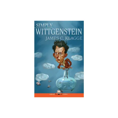 Simply Wittgenstein - (Great Lives) by James C Klagge (Paperback)