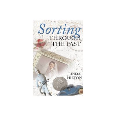 Sorting Through the Past - by Linda Hilton (Paperback)