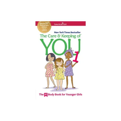 The Care and Keeping of You 1 - (American Girl(r) Wellbeing) by Valorie Schaefer (Paperback)