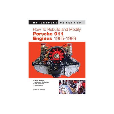 How to Rebuild and Modify Porsche 911 Engines 1965-1989 - (Motorbooks Workshop) by Wayne R Dempsey (Paperback)