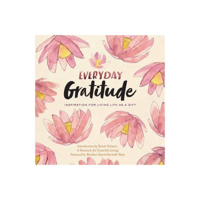 Everyday Gratitude - by A Network for Grateful Living (Paperback)