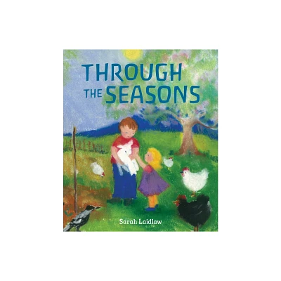 Through the Seasons - by Sarah Laidlaw (Board Book)