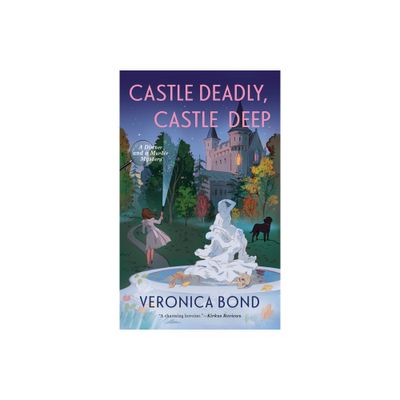 Castle Deadly, Castle Deep - (A Dinner and a Murder Mystery) by Veronica Bond (Paperback)