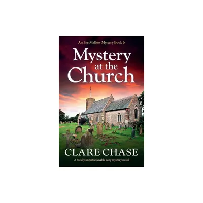 Mystery at the Church - by Clare Chase (Paperback)