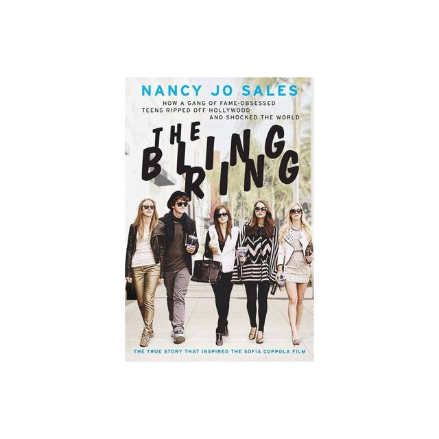 The Bling Ring - by Nancy Jo Sales (Paperback)