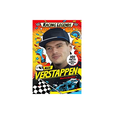 Racing Legends: Max Verstappen - by Maurice Hamilton (Paperback)