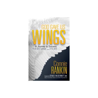 God Gave Us Wings - by Connie Rankin (Paperback)