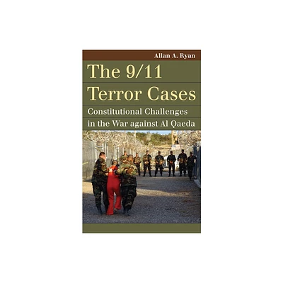 The 9/11 Terror Cases - (Landmark Law Cases & American Society) by Allan A Ryan (Paperback)