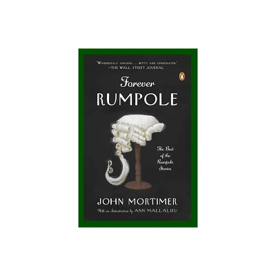 Forever Rumpole - by John Mortimer & Ann Mallalieu (Paperback)