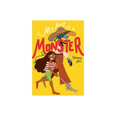 My Aunt Is a Monster - by Reimena Yee (Paperback)