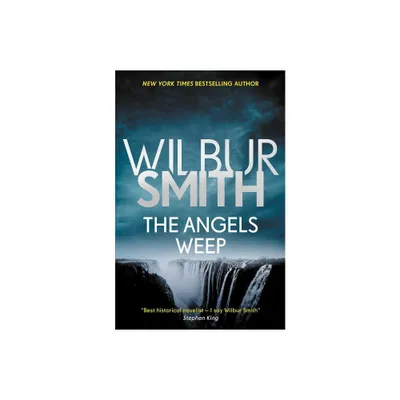 Angels Weep - (Ballantyne) by Wilbur Smith (Paperback)