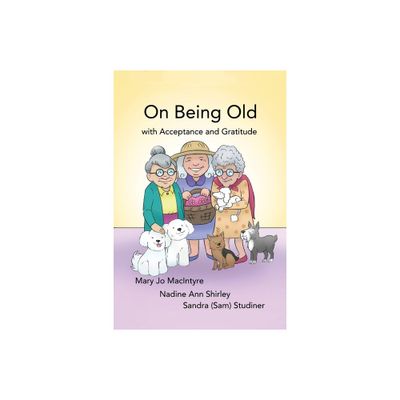 On Being Old - (Paperback)