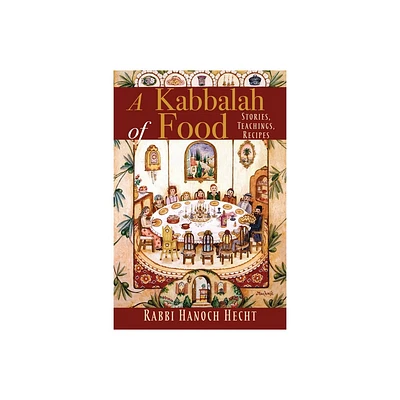 A Kabbalah of Food - by Hanoch Hecht (Paperback)