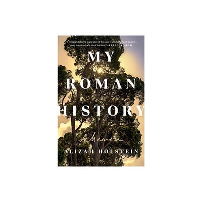 My Roman History - by Alizah Holstein (Hardcover)