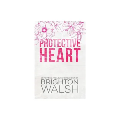 Protective Heart Special Edition - (Starlight Cove) 2nd Edition by Brighton Walsh (Paperback)