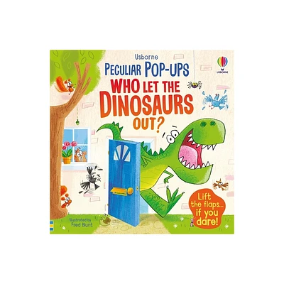 Who Let the Dinosaurs Out? - (Peculiar Pop-Ups) by Sam Taplin (Board Book)