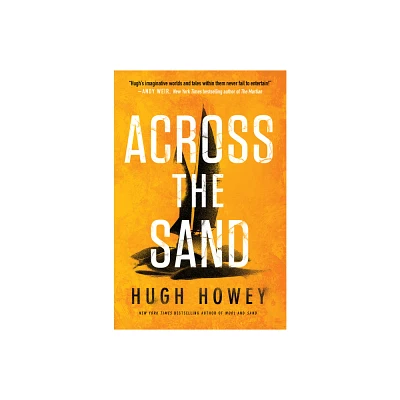 Across the Sand - (Sand Chronicles) by Hugh Howey (Paperback)