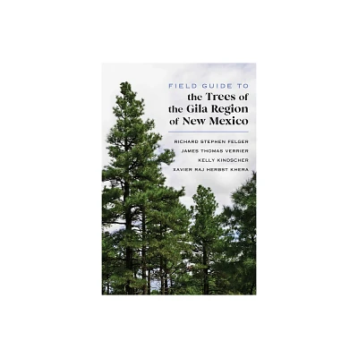 Field Guide to the Trees of the Gila Region of New Mexico - (Paperback)