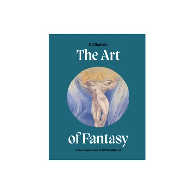 Art of Fantasy - (Art in the Margins) by S Elizabeth (Hardcover)