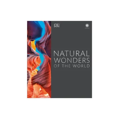 Natural Wonders of the World - (DK Wonders of the World) by DK (Hardcover)
