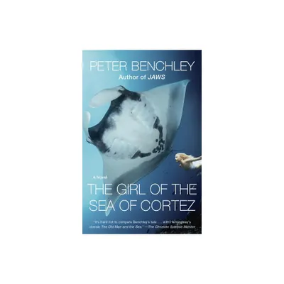 The Girl of the Sea of Cortez - by Peter Benchley (Paperback)