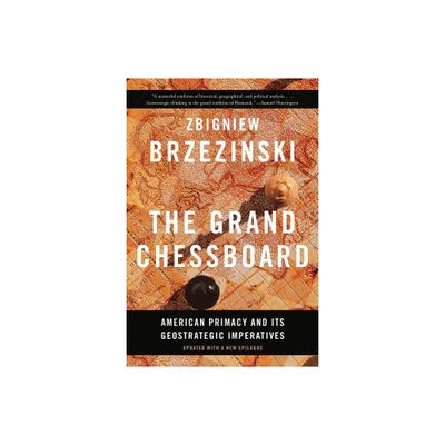 The Grand Chessboard - 2nd Edition by Zbigniew Brzezinski (Paperback)