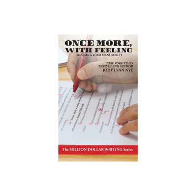 Once More, With Feeling - (Million Dollar Writing) by Jody Lynn Nye (Paperback)