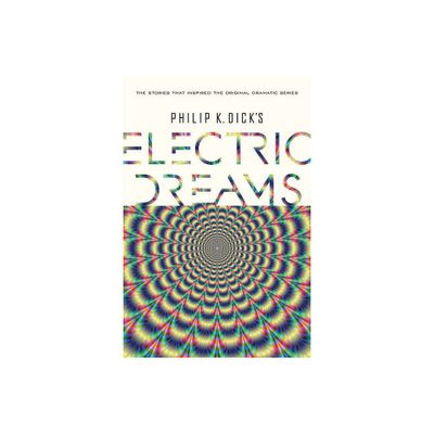 Philip K. Dicks Electric Dreams - by Philip K Dick (Hardcover)