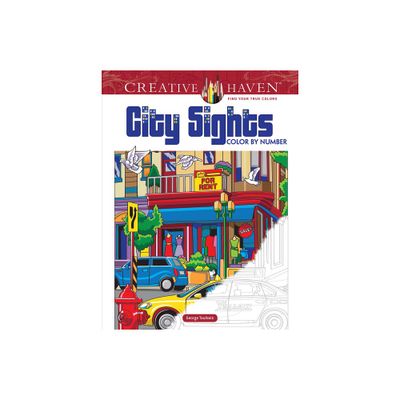 Creative Haven City Sights Color by Number - (Adult Coloring Books: USA) by George Toufexis (Paperback)