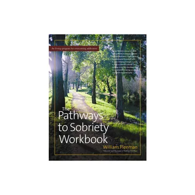 The Pathways to Sobriety Workbook - by William Fleeman (Paperback)