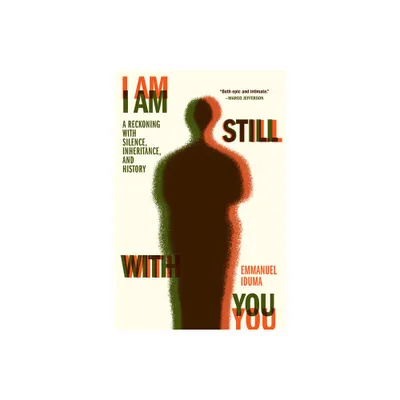 I Am Still with You - by Emmanuel Iduma (Hardcover)