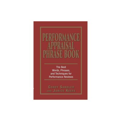 Performance Appraisal Phrase Book - by Corey Sandler & Janice Keefe (Paperback)