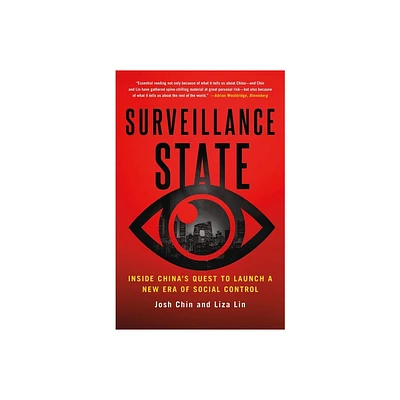 Surveillance State - by Josh Chin & Liza Lin (Paperback)