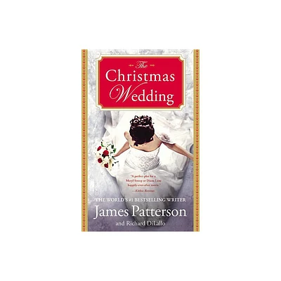 Christmas Wedding - by James Patterson & Richard DiLallo (Paperback)