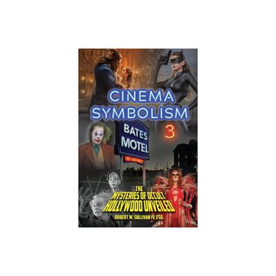 Cinema Symbolism 3 - by Robert W Sullivan (Paperback)