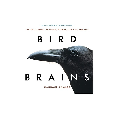 Bird Brains - by Candace Savage (Paperback)