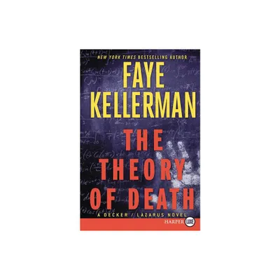 The Theory of Death LP - (Decker/Lazarus Novels) Large Print by Faye Kellerman (Paperback)