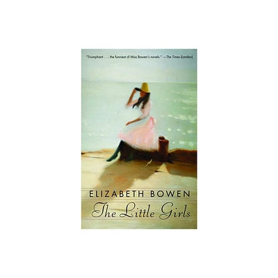 The Little Girls - by Elizabeth Bowen (Paperback)