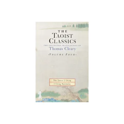 The Taoist Classics, Volume Four - by Thomas Cleary (Paperback)