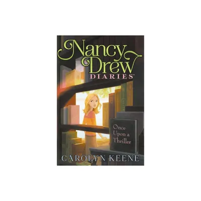 Once Upon a Thriller - (Nancy Drew Diaries) by Carolyn Keene (Paperback)