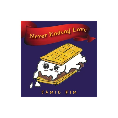 Never Ending Love - by Jamie Kim (Paperback)